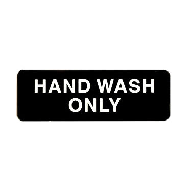 Winco SGN-303 Hand Wash Only Sign - Black and White, 9" x 3"