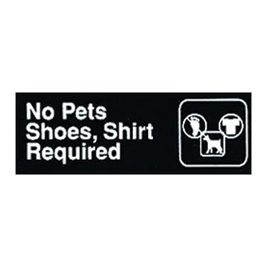 Winco SGN-332 No Pets, Shoes and Shirt Required Sign - Black and White, 9" x 3"